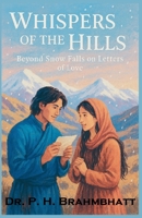 Whispers of the Hills- Beyond Snow Falls on Letters of Love (Love Story) B0F517KNWM Book Cover