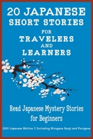 20 Japanese Short Stories for Travelers and Learners Read Japanese Mystery Stories for Beginners 1916216579 Book Cover