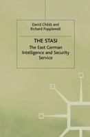 The Stasi: East German Intelligence and Security Service, 1917-89 0333630947 Book Cover