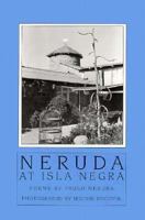 Neruda at Isla Negra 1877727830 Book Cover