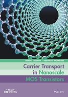 Carrier Transport in Nanoscale Mos Transistors 1118871669 Book Cover