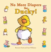 No More Diapers for Ducky! 1905417381 Book Cover