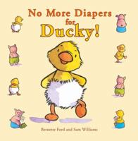 No More Diapers for Ducky! 190541708X Book Cover