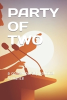 PARTY OF TWO: a contemporary political romance 1670710408 Book Cover
