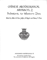 Chinese Archaeological Abstracts, 2: Prehistoric to Western Zhou (Monumenta Archaeologica (Univ of Calif-La, Inst of Archaeology)) 0917956559 Book Cover