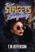 These Streets Ain't For Everybody B0CV47XR6P Book Cover