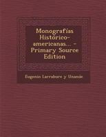Monograf�as Hist�rico-americanas... 1021311855 Book Cover