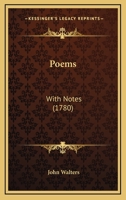 Poems By John Walters: With Notes 1179690699 Book Cover