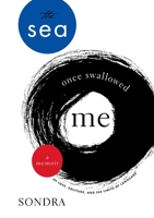 The Sea Once Swallowed Me: A Memoir of Love, Solitude, and the Limits of Language 1736232002 Book Cover