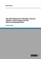 Das GATS-Abkommen: �berblick, Chancen / Risiken, Auswirkungen auf den Wasserversorgungssektor 3638652769 Book Cover