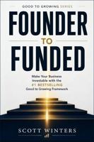 Founder to Funded: Make Your Business Investable with the #1 Bestselling Good to Growing Framework (Good to Growing Series) B0HCR5XQVC Book Cover