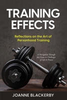 Training Effects: Reflections On The Art of Personhood Training 149731822X Book Cover