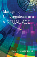 Managing Congregations in a Virtual Age 150647263X Book Cover