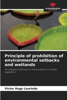 Principle of prohibition of environmental setbacks and wetlands: An analysis of the law on the protection of native vegetation 6206043193 Book Cover