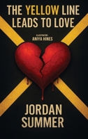 The Yellow Line Leads To Love 1807643174 Book Cover
