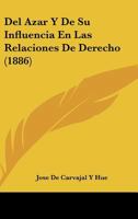 Del Azar Y De Su Influencia En Las Relaciones De Derecho (1886) 1168036240 Book Cover