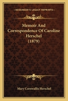 Memoir And Correspondence Of Caroline Herschel (1879) 1167008545 Book Cover