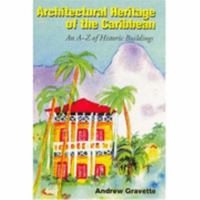 Architectural Heritage of the Caribbean: An A-Z of Historic Buildings 155876237X Book Cover