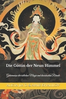 Die Göttin der Neun Himmel: Geheimnisse der östlichen Magie und daoistischen Rituale (German Edition) B0DTB4R2SZ Book Cover