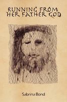 Running from Her Father God 1441516093 Book Cover