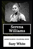 Serena Williams Mindfulness Coloring Book (Serena Williams Mindfulness Coloring Books) 1660571901 Book Cover