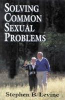 Solving Common Sexual Problems: Toward a Problem-Free Sexual Life (The Master Work Series) 0765701219 Book Cover