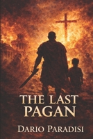 THE LAST PAGAN (Italian Edition) B0GHF4B55M Book Cover