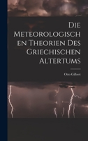 Die Meteorologischen Theorien Des Griechischen Altertums B0BMGSDHWC Book Cover