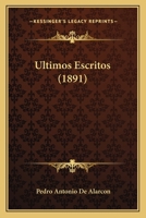 Ultimos Escritos (1891) 1148339663 Book Cover