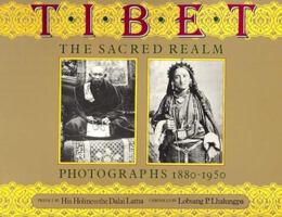 Tibet: The Sacred Realm, Photographs 1880 - 1950