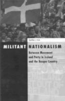 Militant Nationalism: Between Movement and Party in Ireland and the Basque Country 0816631158 Book Cover