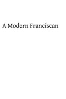 A Modern Franciscan: Being The Life Of Father Arsenius 1482622440 Book Cover