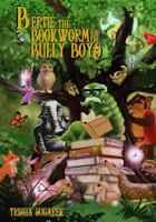 Bertie, the Bookworm and the Bully Boys 1477611525 Book Cover
