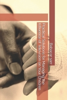 Practical Solutions for Managing the Influence of Television on Your Children B0F4R6XGLM Book Cover