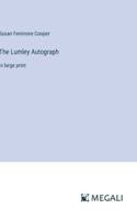 The Lumley Autograph: in large print 3387019432 Book Cover