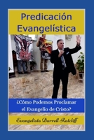 Predicación Evangelística: Cómo Dar Mensajes e Invitaciones Evangelísticos (Spanish Edition) B0C122PWB9 Book Cover