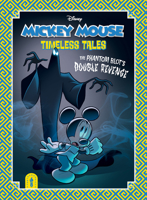 Mickey Mouse Timeless Tales: The Phantom Blot's Double Revenge B0H8WSCB1P Book Cover
