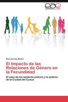 El Impacto de Las Relaciones de Genero En La Fecundidad 3659030929 Book Cover