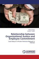 Relationship Between Organizational Justice and Employee Commitment 3659405825 Book Cover