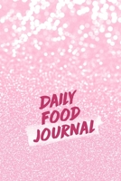 Daily Food Journal: Intake Log Food Calories For Diet, Weight Loss & Nutrition Diary Book 1698857616 Book Cover