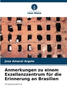Anmerkungen zu einem Exzellenzzentrum für die Erinnerung an Brasilien 6207289242 Book Cover