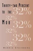 Thirty-two Percent to the Mob 0738832383 Book Cover