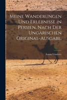Meine Wanderungen Und Erlebnisse in Persien 1018446621 Book Cover