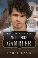 Mail-Order Gambler (Large Print) 1960418343 Book Cover