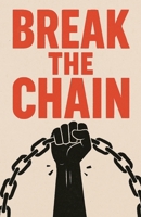 Break the Chain B0FRVVBWN1 Book Cover