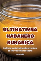 Ultimativna Habanero Kuharica (Croatian Edition) 1836238428 Book Cover