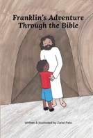 Franklin's Adventure Through the Bible by Zariel Pate (Jesus is With Me Series by Zariel Pate) 130065886X Book Cover