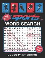 Wild About Sports Word Search Book: Jumbo-Print Edition: 50 Extra-Large Print Puzzles for Adults and Seniors with Low Vision: 2 B08KH3R4DF Book Cover