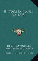 Histoire D'Irlande V2 (1808) 1166795128 Book Cover