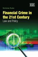 Financial Crime in the 21st Century: Law and Policy 1848443242 Book Cover